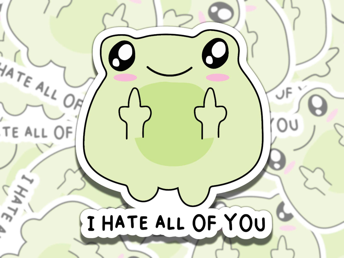 I Hate All of You Cute Funny Frog Waterproof Vinyl Sticker, Gift for Friend, Funny Sticker for Kindle Laptop Water Bottle Journal