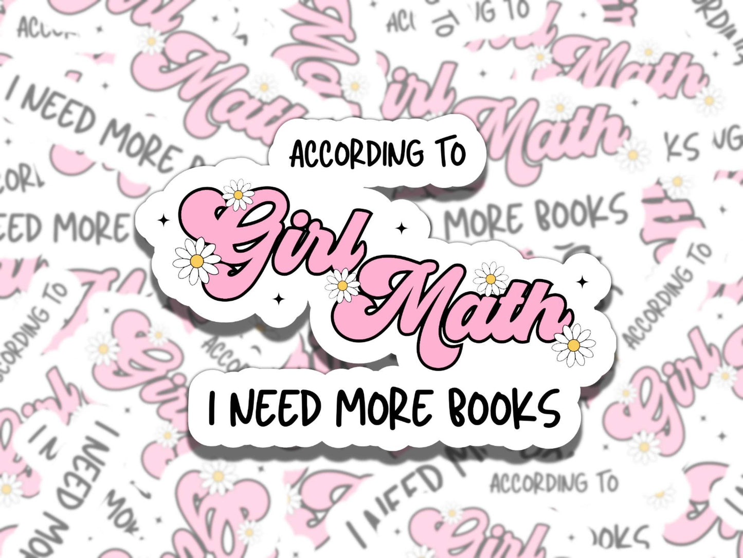 According to Girl Math I Need More Books Waterproof Vinyl Sticker, Gift for Girl Friend, Funny Sticker for Kindle Laptop Water Bottle Journa