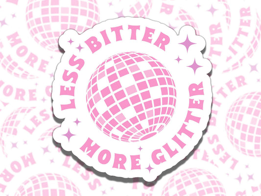 Less Bitter More Glitter Retro Pink Girly Waterproof Vinyl Sticker, Gift for Girl Friend, Funny Sticker for Kindle Laptop Water Bottle Journ