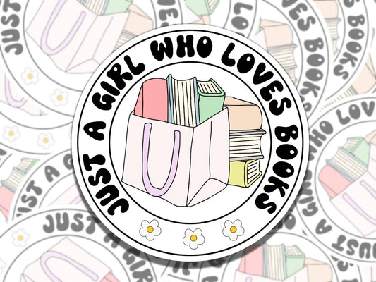 Just a Girl who Loves Books Sticker, Reading Vinyl Sticker, Smutty Waterproof eReader, Kindle, Cute Funny Gift for Bookworm, Bookish Gift
