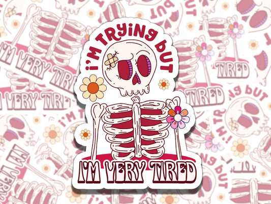 I'm Trying but I'm Very Tired Cute Skeleton Waterproof Vinyl Sticker, Gift for Friend, Funny Sticker for Kindle Laptop Water Bottle Journal