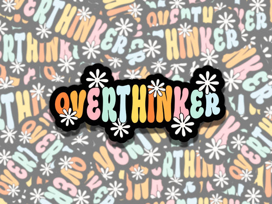 Cute Overthinker Mental Health Affirmation Sticker, Funny Waterproof Sticker Gift for friend, for Kindle Laptop Water Bottle Journa
