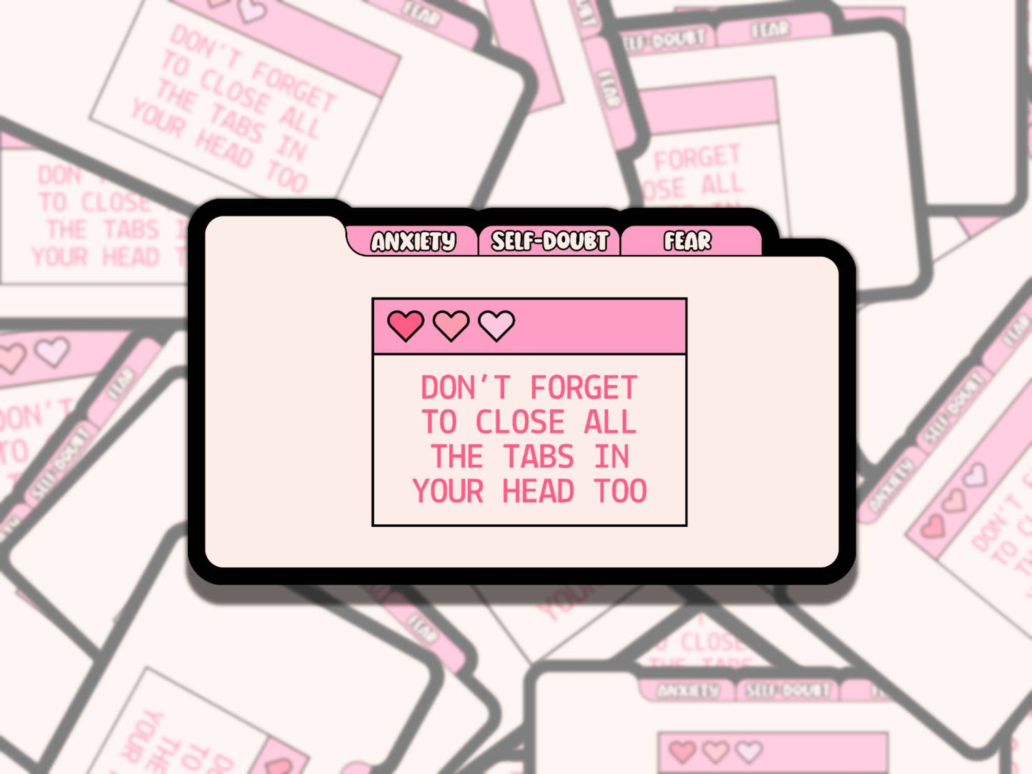 Close the Tabs in your Head Pink Sticker, Waterproof Affirmation Sticker, Funny Gift for Friend, Sticker for Kindle Laptop Water Bottle