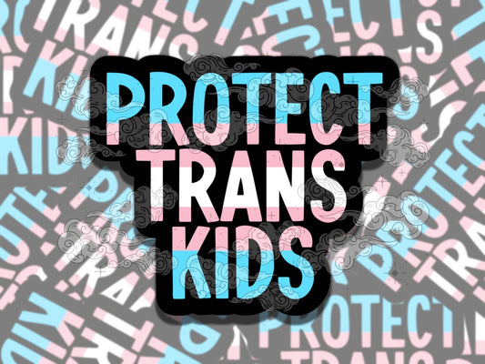 Protect Trans Kids Cute Waterproof Pride Vinyl Sticker, Gift for Girl Friend, Funny Sticker for Kindle Laptop Water Bottle Journal
