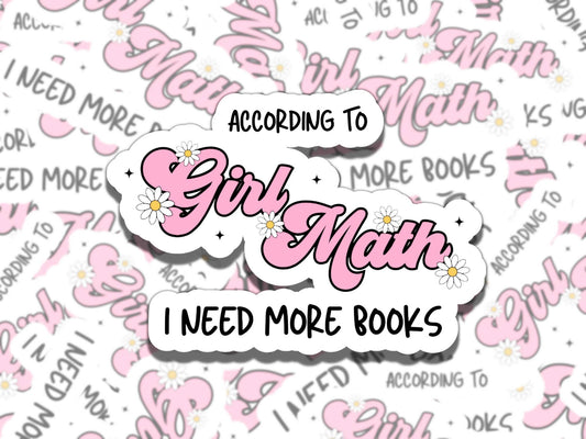According to Girl Math I Need More Books Waterproof Vinyl Sticker, Gift for Girl Friend, Funny Sticker for Kindle Laptop Water Bottle Journa