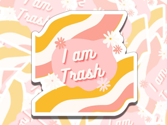 I Am Trash Sticker, Vinyl Sticker, Gift for Friend, Funny Sticker, Water Bottle Sticker, Laptop Sticker, Self Deprecating Sticker, Retro