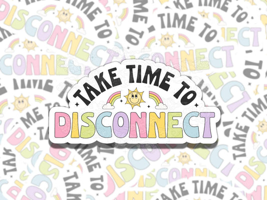 Disconnect Cute Mental Health Sticker, Affirmation Sticker, Gift for Friend,  Sticker for Kindle Laptop Water Bottle Journal