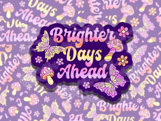 Brighter Days Ahead Cottagecore Mental Health Sticker, Affirmation Sticker, Gift for Friend,  Sticker for Kindle Laptop Water Bottle Journal