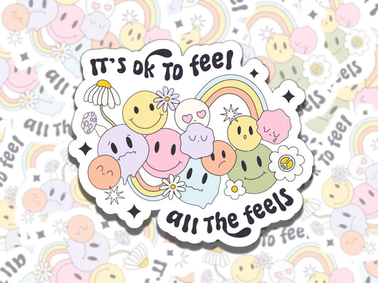 It's Okay to Feel All The Feels Mental Health Affirmation Sticker, Gift for Friend, Waterproof Sticker for Kindle Laptop Water Bottle