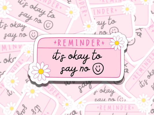 Reminders Its Okay to Say No Pink Note Mental Health Affirmation Sticker, Gift for Friend, Waterproof Sticker for Kindle Laptop Water Bottle