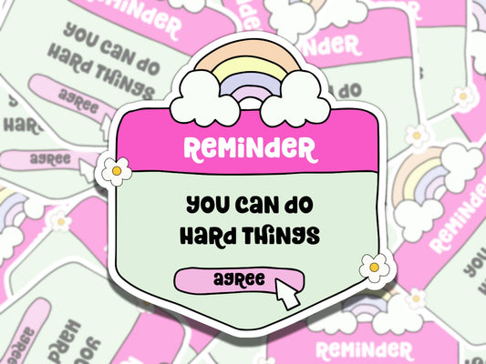Reminder You Can Do Hard Things Pop Up Mental Health Affirmation Sticker, Gift for Friend, Waterproof Sticker for Kindle Laptop Water Bottle