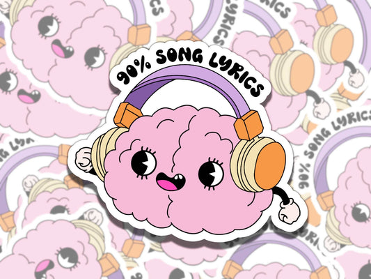 90% Song Lyrics Cute Brain Waterproof Vinyl Sticker, Gift for Friend, Funny Sticker for Kindle Laptop Water Bottle Journal