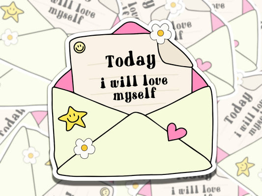Today I Will Love Myself Cute Note Mental Health Affirmation Sticker, Gift for Friend, Waterproof Sticker for Kindle Laptop Water Bottle