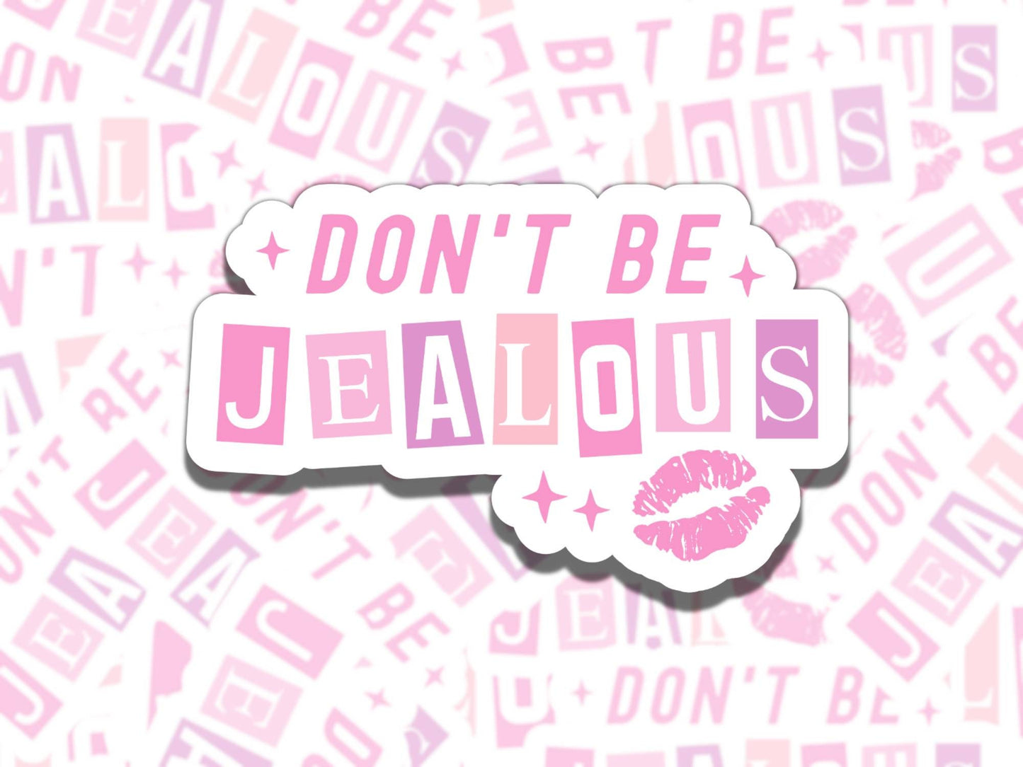 Don't Be Jealous Cute Pink Retro Girly Waterproof Vinyl Sticker, Gift for Girl Friend, Funny Sticker for Kindle Laptop Water Bottle Journal