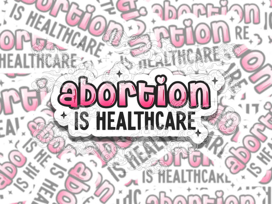 Abortion is Healthcare Waterproof Reproductive Rights Vinyl Sticker, Gift for Girl Friend, Sticker for Kindle Laptop Water Bottle Journal