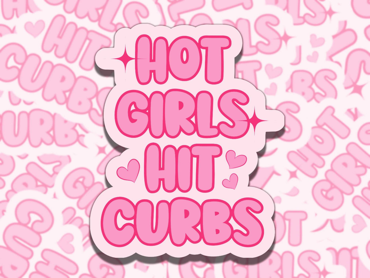 Hot Girls Hit Curbs Cute Pink Girly Waterproof Vinyl Sticker, Gift for Girl Friend, Funny Sticker for Kindle Laptop Water Bottle Journal