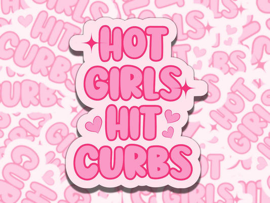 Hot Girls Hit Curbs Cute Pink Girly Waterproof Vinyl Sticker, Gift for Girl Friend, Funny Sticker for Kindle Laptop Water Bottle Journal