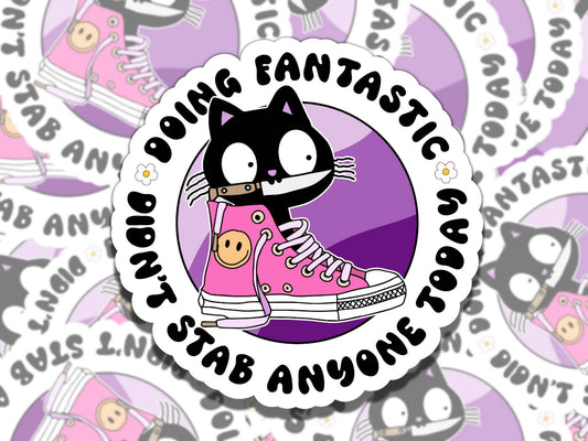 Doing Fantastic Didn't Stab Anyone Waterproof Vinyl Sticker, Gift for Friend, Funny Sticker for Kindle Laptop Water Bottle Journal