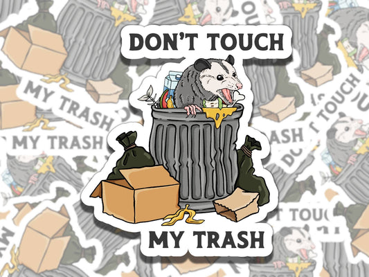 Don't Touch My Trash Cute Opposum Waterproof Vinyl Sticker, Gift for Friend, Funny Sticker for Kindle Laptop Water Bottle Journal