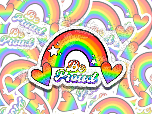 Be Proud Rainbow Waterproof Pride Vinyl Sticker, Gift for Girl Friend, Funny Sticker for Kindle Laptop Water Bottle Journal