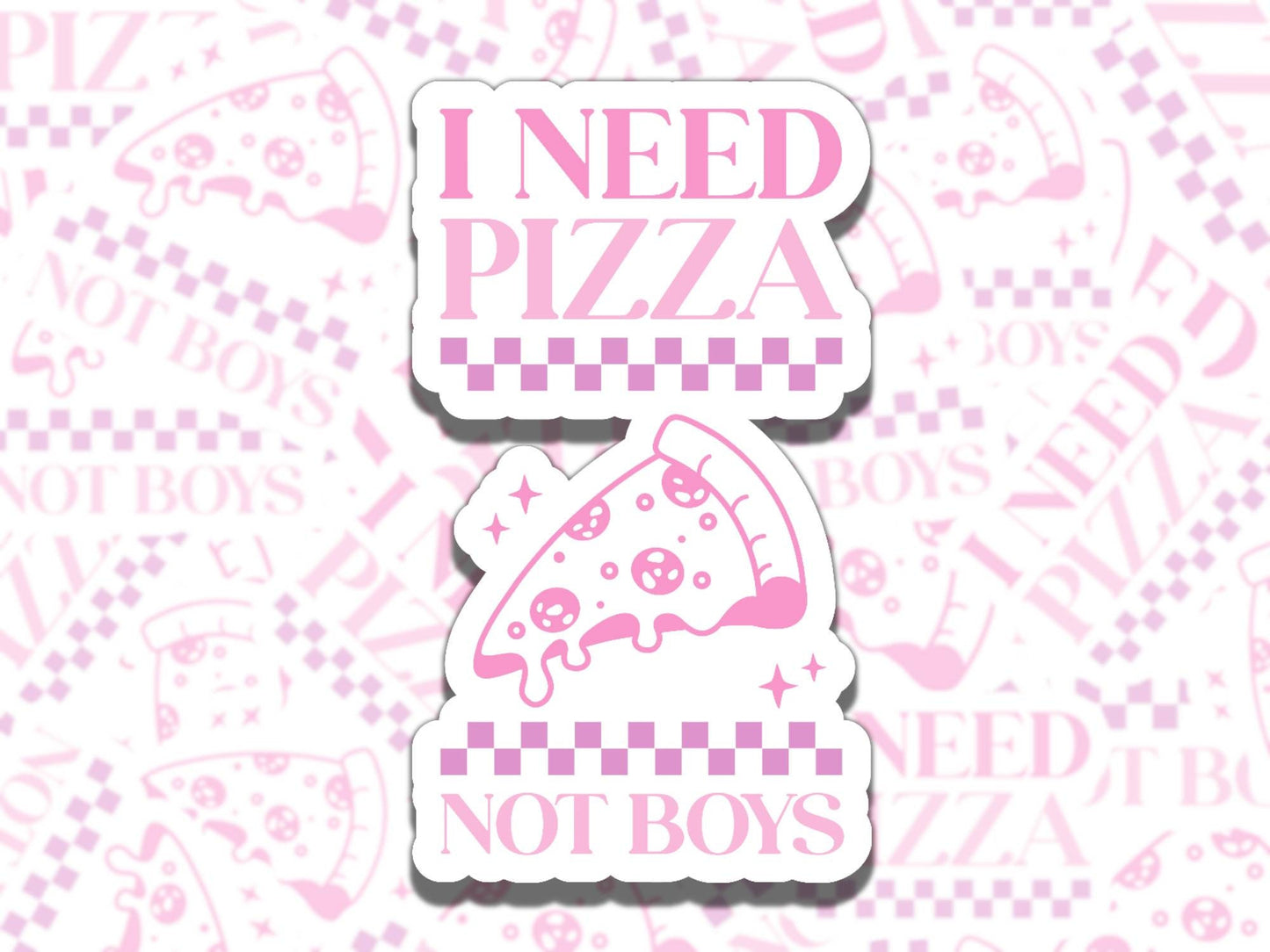 I Need Pizza Not Boys Retro Pink Girly Waterproof Vinyl Sticker, Gift for Girl Friend, Funny Sticker for Kindle Laptop Water Bottle Journal