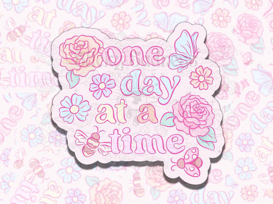 One Day at a Time Pink Fun Cute Girly Waterproof Vinyl Sticker, Gift for Girl Friend, Funny Sticker for Kindle Laptop Water Bottle Journal