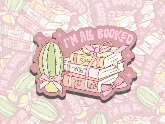 I'm All Booked Sticker, Pink Girly Reading Vinyl Sticker, BookTok Waterproof eReader, Kindle, Cute Funny Gift for Bookworm, Bookish Gift