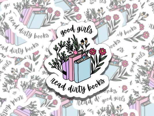 Good Girls Read Dirty Books Sticker, Reading Vinyl Sticker, Smutty Waterproof eReader, Kindle, Cute Funny Gift for Bookworm, Bookish Gift