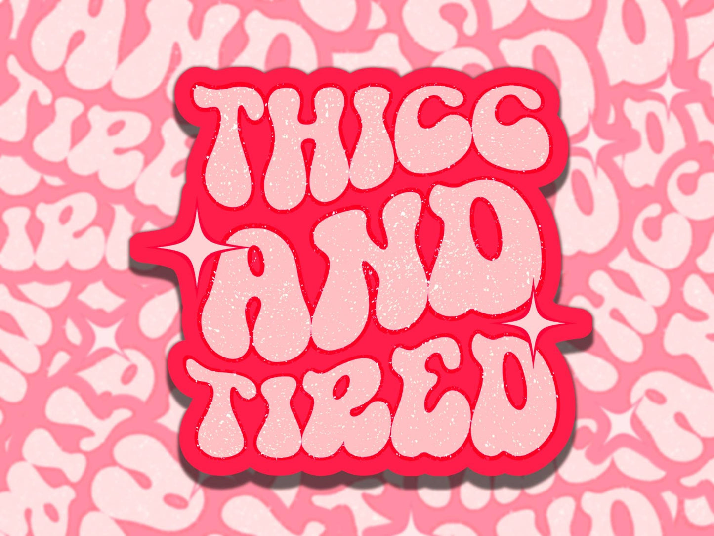 Thicc and Tired Cute Pink and Red Waterproof Vinyl Sticker, Gift for Friend, Funny Sticker for Kindle Laptop Water Bottle Journal