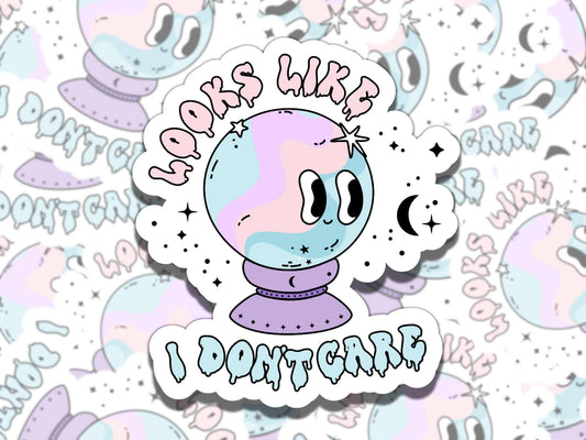 Looks Like I Don't Care Sticker, Cute Goth Crystal Ball Vinyl Sticker, Gift for Friend, Funny Sticker for Kindle Laptop Water Bottle Journal