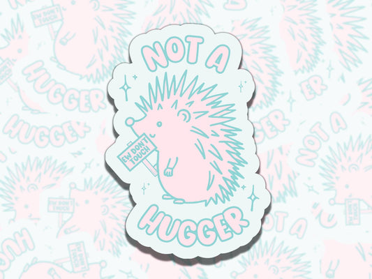 Not a Hugger Cute Pink Hedgehog Waterproof Vinyl Sticker, Gift for Friend, Funny Sticker for Kindle Laptop Water Bottle Journal