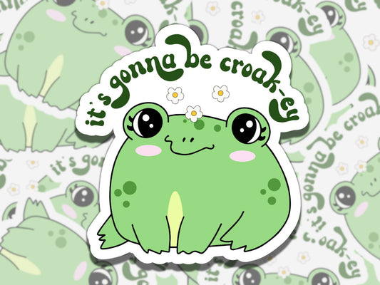 It's Gonna Be Croak-ey Cute Frog Waterproof Vinyl Sticker, Gift for Friend, Funny Sticker for Kindle Laptop Water Bottle Journal