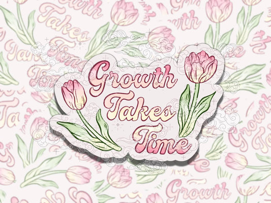 Growth Takes Time Cute Tulips Mental Health Sticker, Affirmation Sticker, Gift for Friend,  Sticker for Kindle Laptop Water Bottle Journal