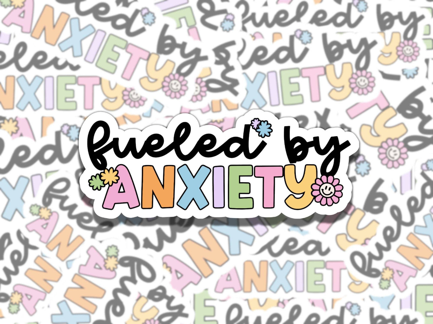 Fueled by Anxiety Mental Health Sticker, Affirmation Sticker, Gift for Friend,  Sticker for Kindle Laptop Water Bottle Journal