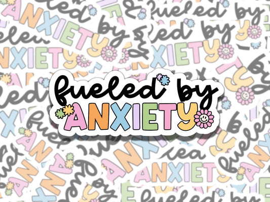 Fueled by Anxiety Mental Health Sticker, Affirmation Sticker, Gift for Friend,  Sticker for Kindle Laptop Water Bottle Journal